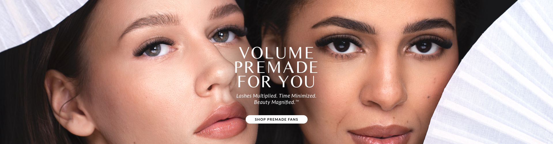 Precision Premade Fans